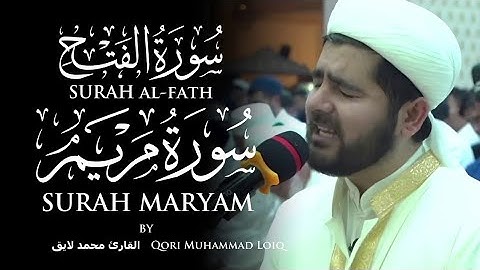 Surah Al-Fath (سورة الفتح) | Surah Maryam (سورةمريم) | القارئ محمد لایق Muhammad Loiq | Beautiful 🤍🎧