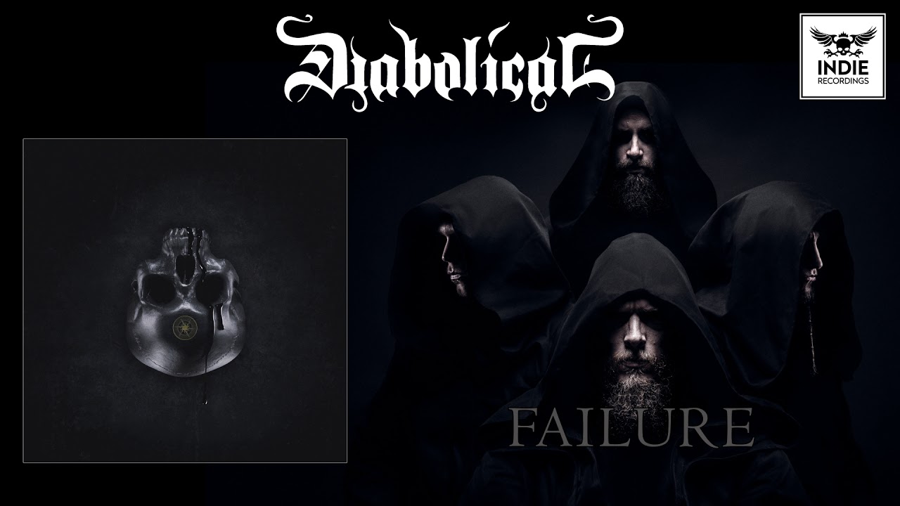 Watch Diabolical - Failure on YouTube Watch Diabolical - Failure on YouTube