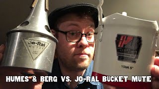 Bucket Mute Comparison Humes & Berg Vs. Jo-Ral
