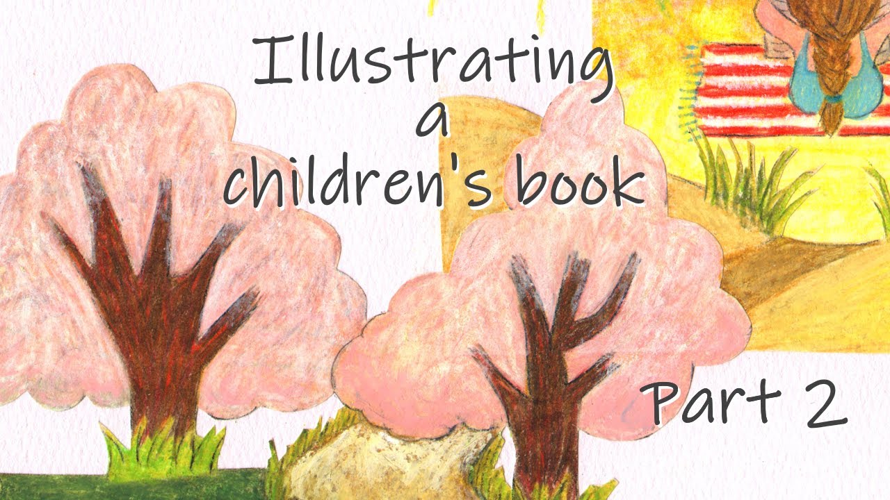 Illustrating a children's book Part 2 All my secrets! YouTube