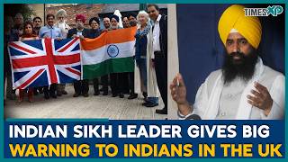 Big Warning for Indians in the UK from Jathedar Giani Kuldip Singh Gargajj | Indians Abroad
