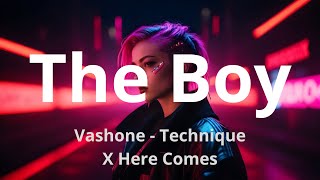 Vashone - Technique  X Here Comes The Boy  (Ultra Slowed)  [ Extended Version ]