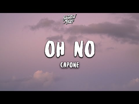 Capone - Oh No (Lyrics)