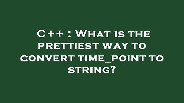 C++ : What is the prettiest way to convert time_point to string?