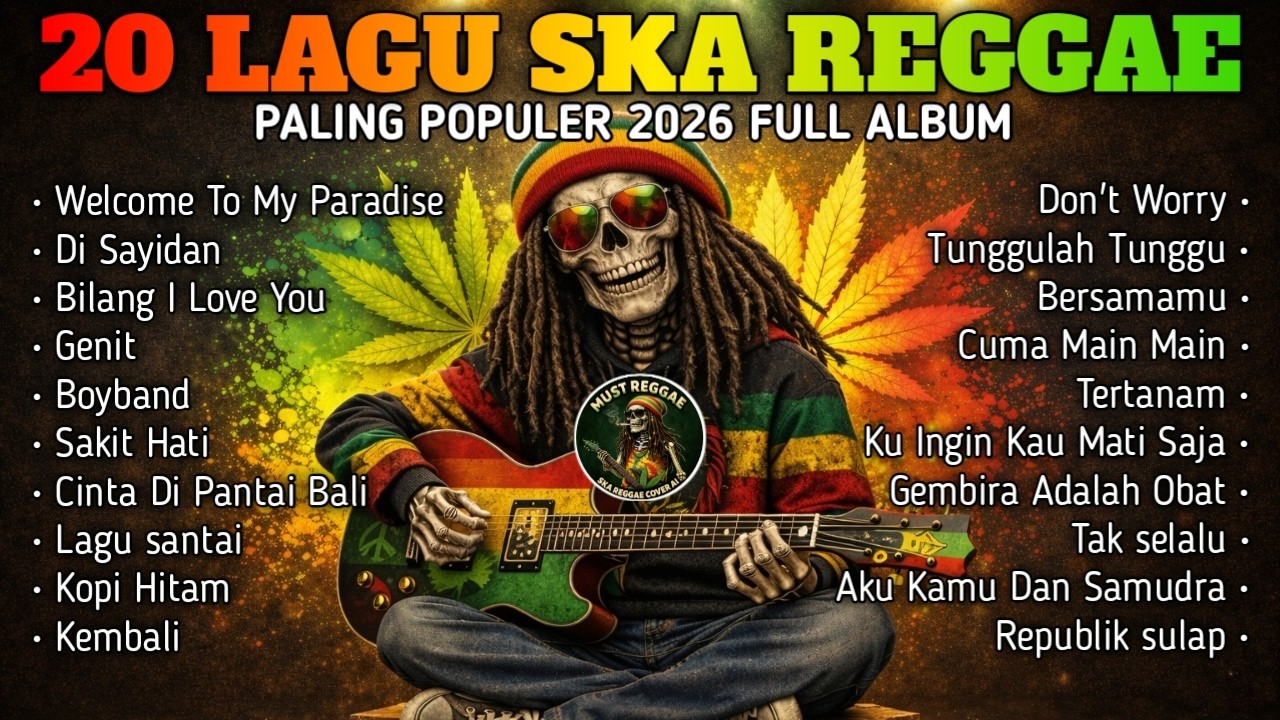 NONSTOP 20 LAGU SKA REGGAE TERBAIK 2026 - Paling Santai & Menenangkan