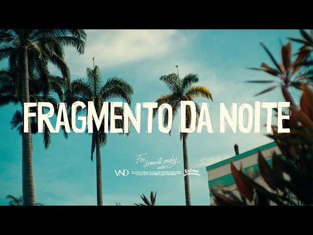 VND, Dj Saci, & Chris Beats Zn - Fragmentos da Noite