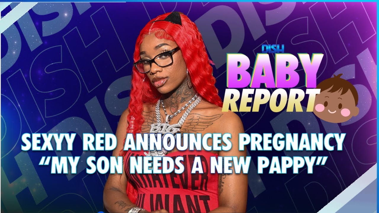 Sexyy Red Announces Pregnancy: "My Son Need A New Pappy" - YouTube