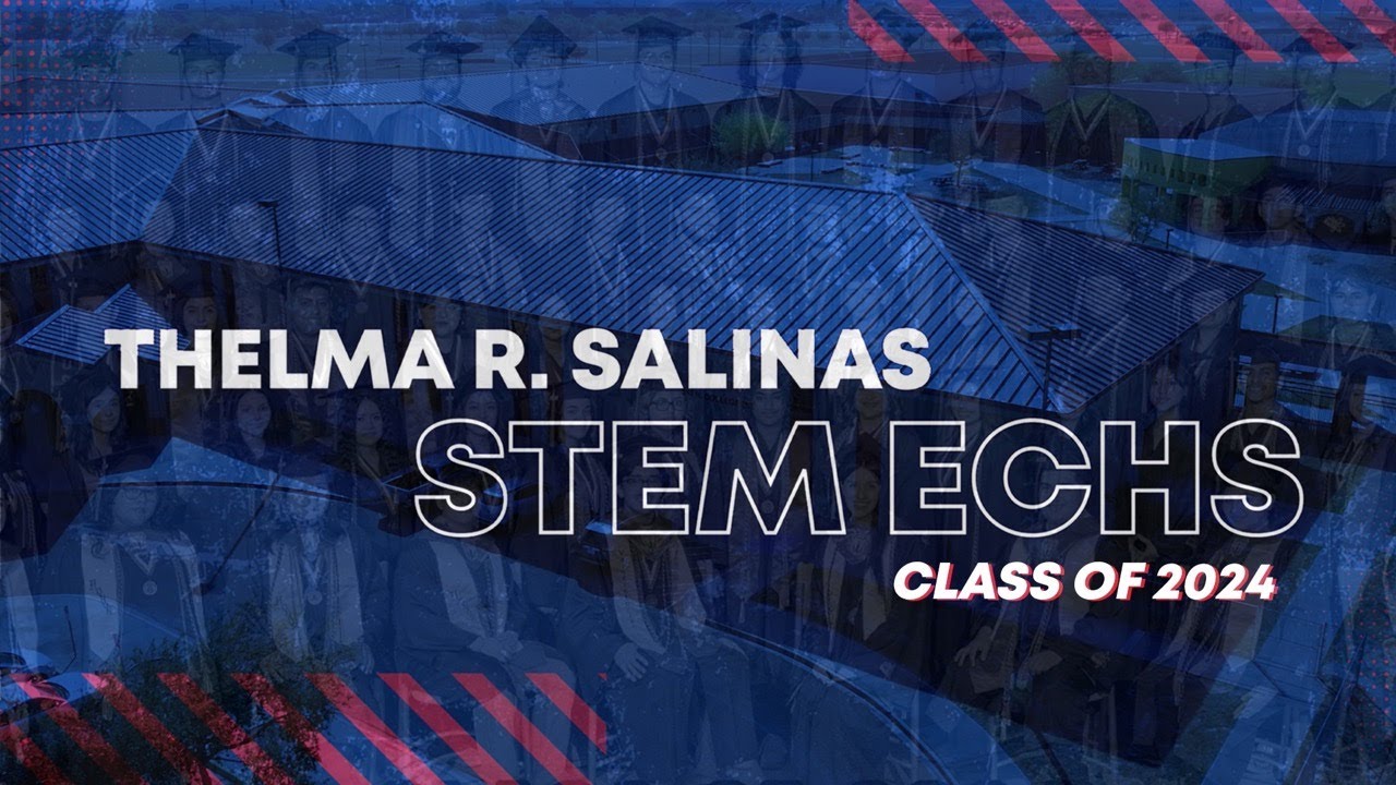 Thelma R Salinas STEM Early College High School Class Of 2024 YouTube thelma-r-salinas-stem-early-college-high-school-class-of-2024-youtube