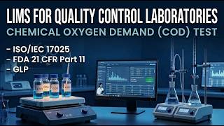 LIMS for Quality Control Laboratories - Compliance Support: ISO/IEC 17025, FDA 21 CFR Part 11, GLP