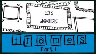 20+ ways to draw Doodle Frames | Doodle Tutorials | Design D Art