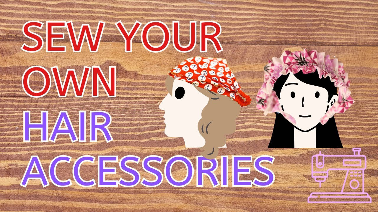 Hair Accessories You Can Sew in Just 20 Minutes [FREE PATTERNS