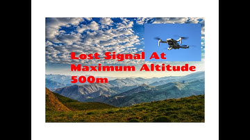 Mavic Mini Maximum Altitude 500m Lost Signal