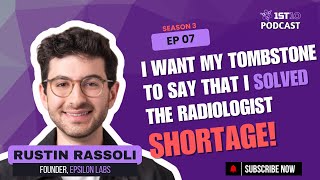 Inside the AI Startup Tackling the U.S. Radiologist Shortage  - Rustin Rassoli Update