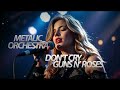 GUNS N' ROSES - DON'T CRY (METALIC ORCHESTRA COVER) MOCALADY