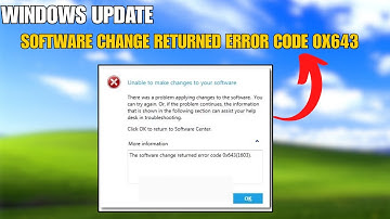How To Fix Error Code 0x643 Windows Update