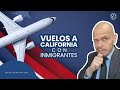 Vuelos a California con Inmigrantes 🤔🛫 #inmigración #abogado
