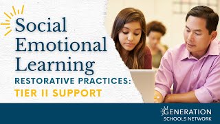 Restorative Practices: Tier 2 Support | SEL Webinar