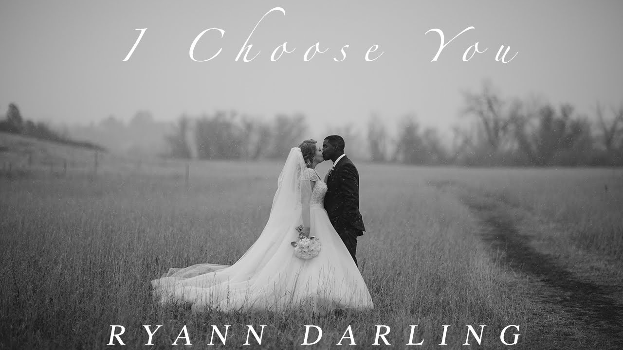 I Choose You The Wedding Song  Ryann Darling Original  On iTunes  Spotify