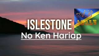 ISLESTONE_ NO KEN HARIAP ( Official Audio) 2020