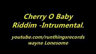 CHERRY O BABBY RIDDIM- Instrumental.