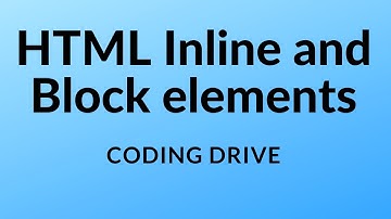 Html inline and block elements | Difference between inline and block elements | Coding Drive