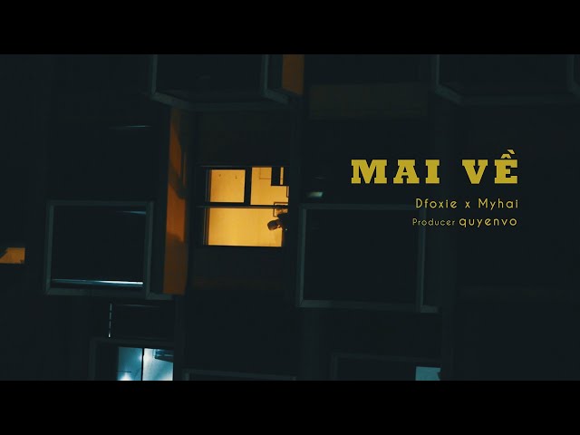 Mai Về / Dfoxie37 x Myhai / 37 SOUND (Official MV) class=