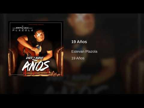Estevan Plazola - 19 Años [Official Audio]