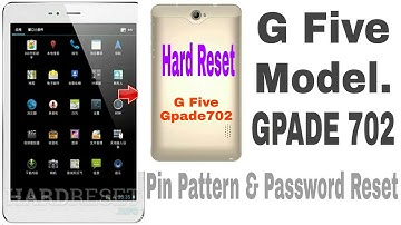 G FIVE Model No. GPade 702 HardReset & Pin.Password.Pattren Reset 10000%%%