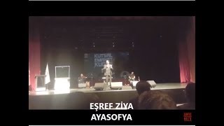 EŞREF ZİYA ''AYASOFYA'' Canlı Performans Resimi