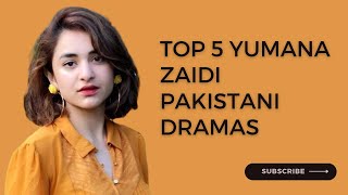 TOP 5 SUPERHIT AND BLOCKBUSTER DRAMAS OF YUMNA ZAIDI || UNIQ BULB