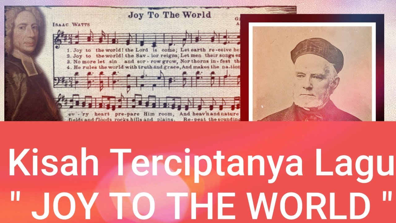 Kisah Di Balik Lagu " JOY TO THE WORLD " Kisah Di Balik Lagu " JOY TO THE WORLD "
