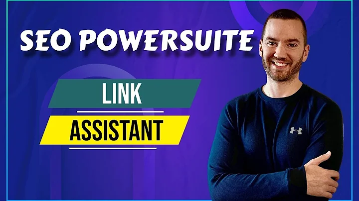 SEO Powersuite Link Assistant：自动链接建设软件