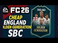 Cheap &amp; Easy England Golden Generation SBC – EA FC 26 Tips &amp; Opening Pack Rewards