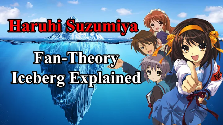 The Haruhi Suzumiya Fan-Theory Iceberg Explained