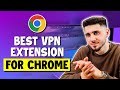 Best VPN Extensions For Chrome | Testing the Best VPN For Chrome! image