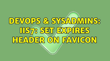 DevOps & SysAdmins: IIS7: Set expires header on favicon