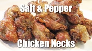 Salt & Pepper Chicken Necks  A Simple Scooby Snack