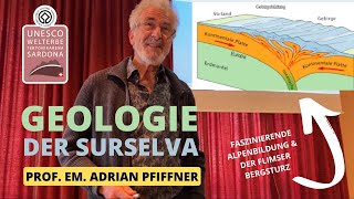 Geologie der Surselva, Graubünden - Vortrag von Prof. em. Adrian Pfiffner