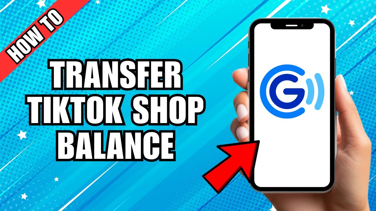 How To Transfer TikTok Shop Balance To GCash