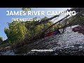 3 Days Camping, Fishing, Kayaking on the James River (Virginia pt. 2)