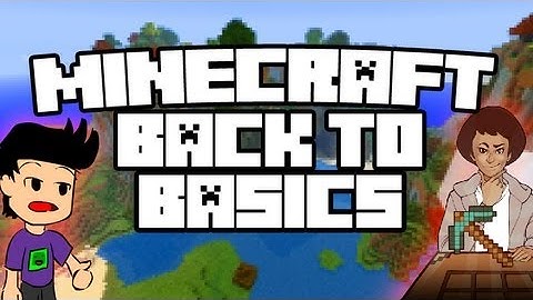 Minecraft: Back to Basics Ep.1 - What A Great Start
