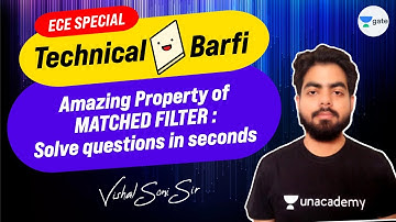 Amazing Property of MATCHED FILTER | Technical Barfi | GATE 2022 (ECE) | Vishal Sir
