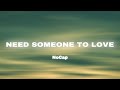 Need Someone To Love NoCap Lyrics mp3