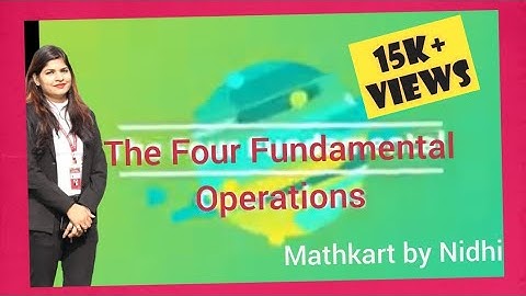 The Four Fundamental Operations || Mathematics for Grade-4th & 5th