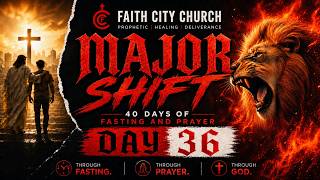 Major Shift Day - 36 | Fasting Prayer Service | Rev John Rufus | Faith City Church |