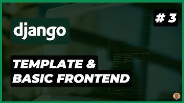 Django Templates And Basic Front-end  | Django for Beginners (2025 edition)  Part #3
