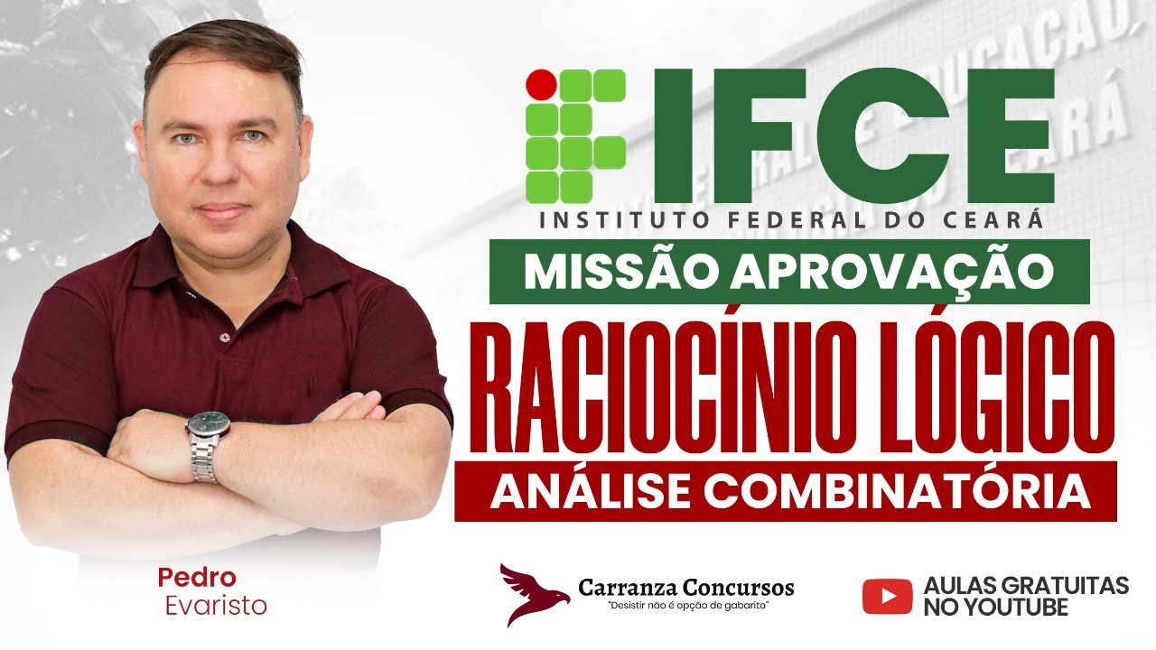 Concurso IFCE | Raciocínio Lógico | Análise Combinatória | Planejamento em 50 Dias