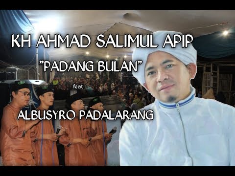 Padang Bulan Kh Ahmad Salimul Apip Feat Seni Terbang Albusyro Padalarang