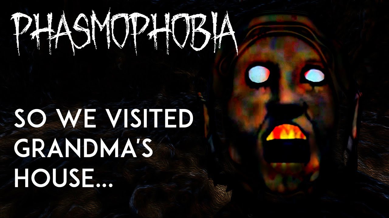 We Visited Grandma's House | Phasmophobia