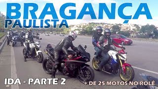 Rolê #10 - Bragança Paulista - Ida Parte 2 - Acelerando